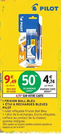 Intermarché PILOT FRIXION BALL BLEU offre