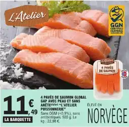 E.Leclerc Express L'Atelier 4 Pavés de Saumon Global gap avec peau et sans arete offre