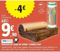 E.Leclerc Brico Knauf Insulation Rouleau de laine de verre "Comble 040" offre