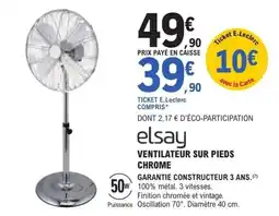 E.Leclerc Brico elsay VENTILATEUR SUR PIEDS CHROME offre