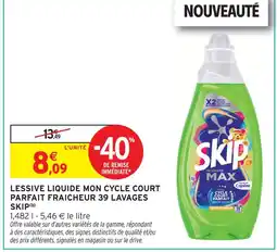 Intermarché Hyper Skip lessive liquide mon cycle court parfait fraîcheur 39 lavages offre