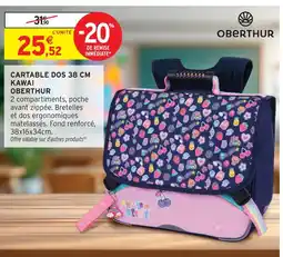 Intermarché Hyper Oberthur cartable dos 38 cm kawai offre