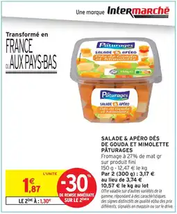 Intermarché Hyper Pâturages salade & apéro dés de gouda et mimolette offre