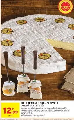 Intermarché Hyper André collet brie de meaux aop 4/4 affiné offre