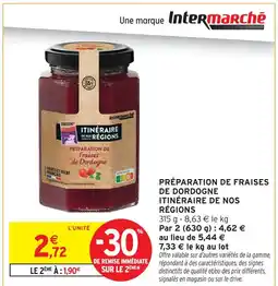 Intermarché Hyper Itinéraire de nos régions préparation de fraises de dordogne offre