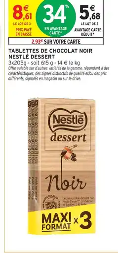 Intermarché Hyper Nestlé dessert tablettes de chocolat noir offre