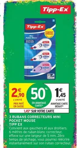 Intermarché Hyper Tipp ex 3 rubans correcteurs mini pocket mouse offre