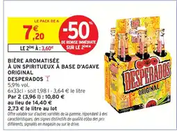 Intermarché Hyper Desperados bière aromatisée à un spiritueux à base d'agave original offre