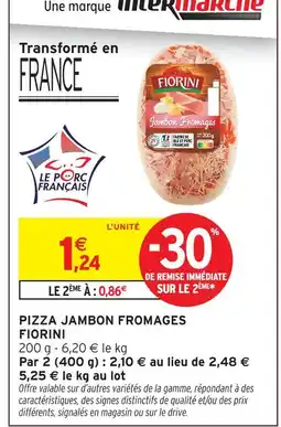 Intermarché Hyper Fiorini pizza jambon fromages offre