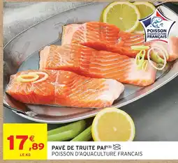 Intermarché Hyper Pavé de truite paf offre
