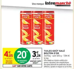 Intermarché Hyper Bouton d'or tuiles goût salé offre