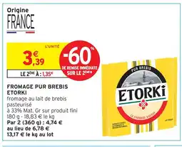 Intermarché Etorki fromage pur brebis offre