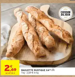 Intermarché Baguette rustique x4 offre
