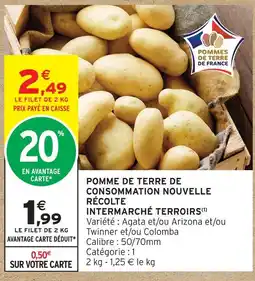 Intermarché Pomme de terre de consommation nouvelle récolte offre