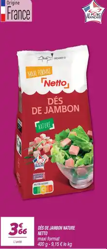 Netto Netto dés de jambon nature offre