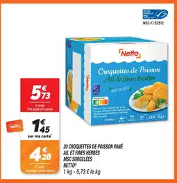 Netto Netto 20 croquettes de poisson ail et fines herbes msc surgelées offre