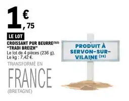 E.Leclerc TRADI BREIZH CROISSANT PUR BEURRE offre