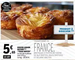 E.Leclerc TRADI BREIZH KOUIGN AMANN NATURE offre