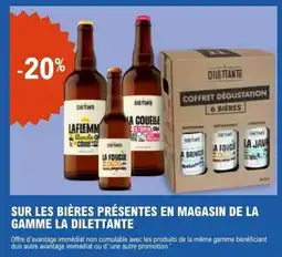 E.Leclerc Sur les biere presentes en magasin de la gamme la dilettante offre