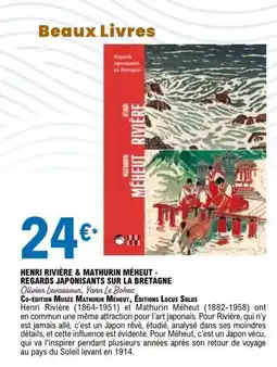 E.Leclerc HENRI RIVIÈRE & MATHURIN MÉHEUT - REGARDS JAPONISANTS SUR LA BRETAGNE offre