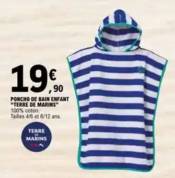 E.Leclerc TERRE DE MARINS PONCHO DE BAIN ENFANT offre