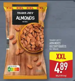 ALDI TRADER JOE'S AMANDES DÉCORTIQUÉES offre
