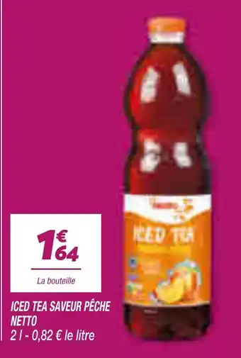 Netto NETTO ICED TEA SAVEUR PÊCHE offre