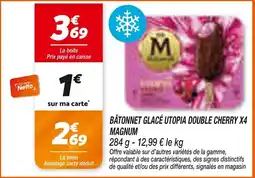 Netto MAGNUM BÂTONNET GLACÉ UTOPIA DOUBLE CHERRY offre