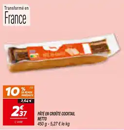 Netto PÂTÉ EN CROÛTE COCKTAIL offre