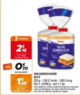 Netto NETTO PAIN SANDWICH NATURE offre