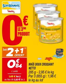 Netto Netto Maïs Doux Croquant offre