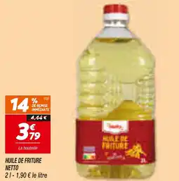 Netto Bouyssou Huile de friture offre