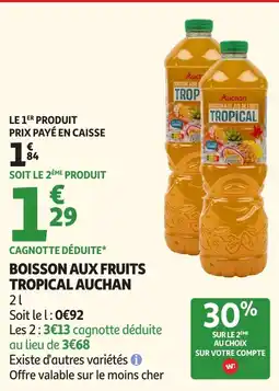 Auchan Auchan Boisson aux fruits Tropical offre