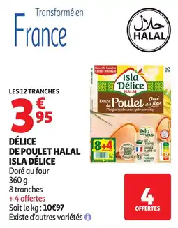 Auchan ISLA DÉLICE DÉLICE DE POULET HALAL offre