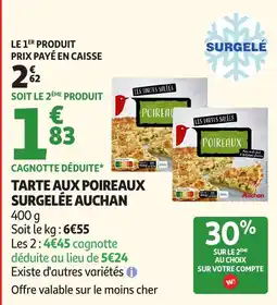 Auchan Tarte aux poireaux Auchan offre