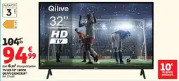Auchan Qilive TV LED 32" offre