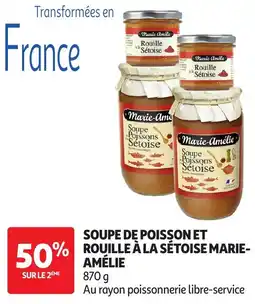 Auchan Marie-Amélie Soupe de poisson et rouille à la sétoise offre