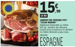 E.Leclerc Jambon cru serrano STG César Moroni offre