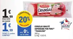 E.Leclerc TRADILÈCE Cervelas offre