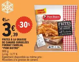 E.Leclerc Pom Bistro Frites à la graisse de canard offre