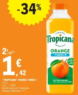 E.Leclerc Tropicana Orange Fibres + offre