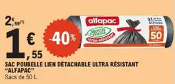 E.Leclerc alfapac SAC POUBELLE LIEN DÉTACHABLE ULTRA RÉSISTANT offre