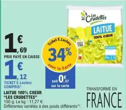 E.Leclerc Express Les Crudettes LAITUE 100% CŒUR offre