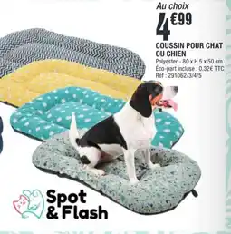 La Foir'Fouille Spot & Flash COUSSIN POUR CHAT OU CHIEN offre