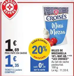 E.Leclerc Express LES CROISÉS Billes de Mozzarella offre