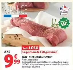 Auchan Supermarché LE PORC FRANÇAIS FILET MIGNON ENTIER offre