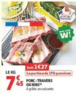 Auchan Supermarché PORC : TRAVERS OU RIBS offre