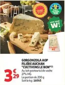 Auchan Supermarché FILIÈRE AUCHAN GORGONZOLA AOP offre