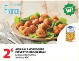 Auchan Supermarché BRIAU ACRAS À LA MORUE OU DE CREVETTES offre