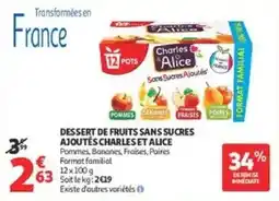 Auchan Supermarché Charles & Alice DESSERT DE FRUITS SANS SUCRES AJOUTÉS offre
